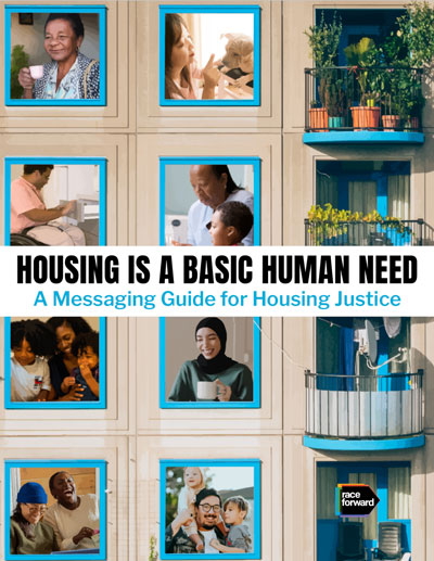 Housing Is A Basic Human Need Messaging Guide For Housing Justice