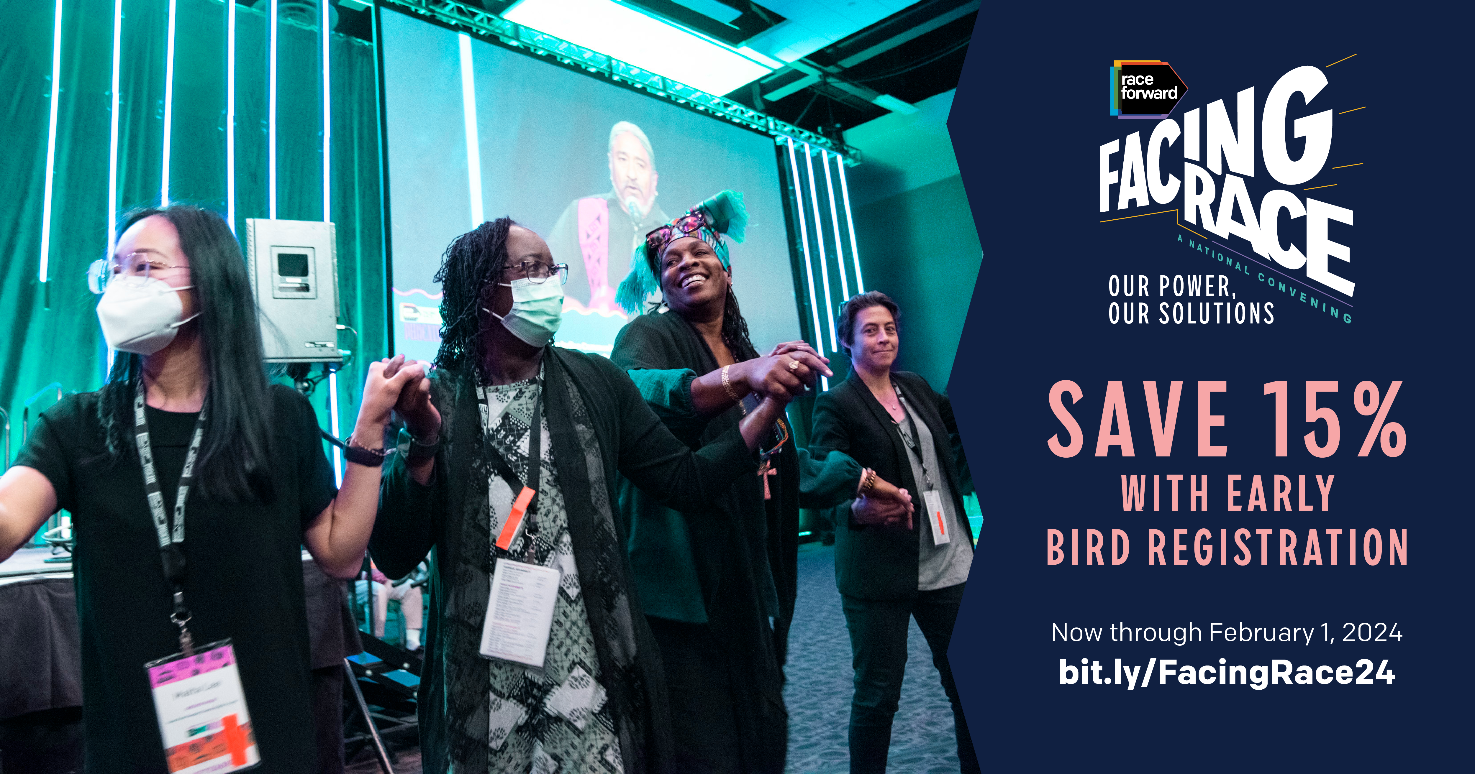 Facing Race: Our Power, Our Solutions. Save 15% with Early Bird Registration now through February 1, 2024 at bit.ly/FacingRace24.