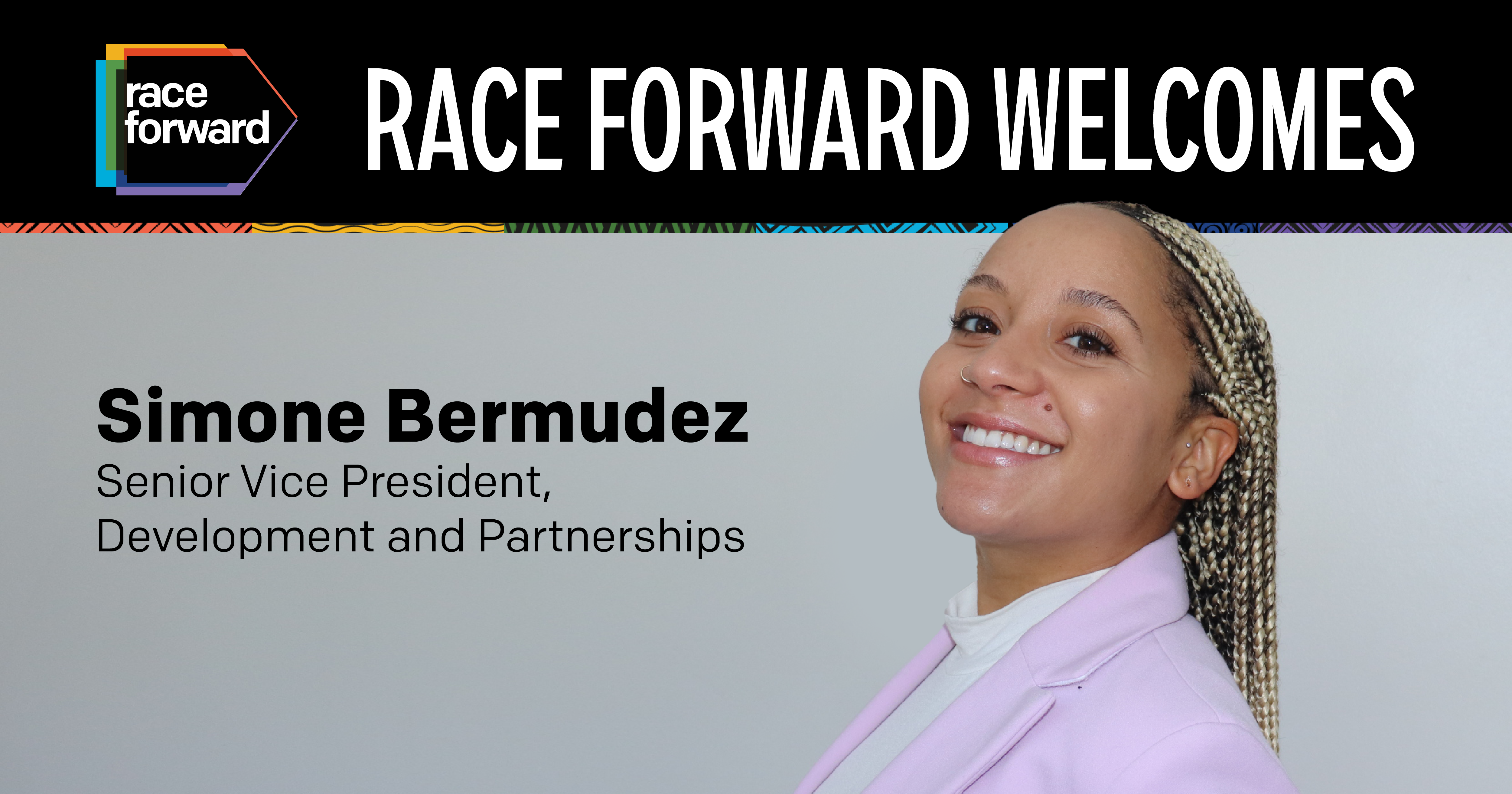 Race Forward Welcomes Simone Bermudez, Senior Vice President, Development and Partnerships. Photo of Simone on the right.