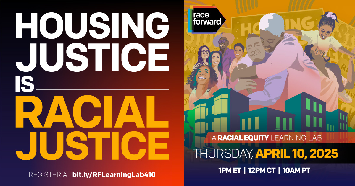 Housing Justice is Racial Justice Register at bit.ly/RFLearningLab410 A Racial Equity Learning Lab Thursday, April 10, 2025 1 pm ET | 12 pm CT | 10 am PT