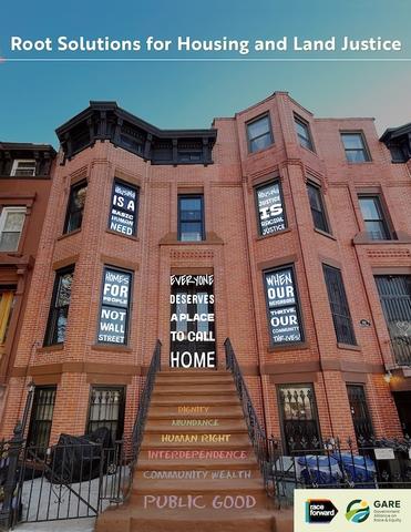 Photo of a brownstone home; angled from sidewalk view; document title: "Root Solutions for Housing and Land Justice: Comprehensive Planning for Racial Equity"; copy across home windows clockwise l-r; "Housing is a basic human need"; "housing justice is racial justice"; "When our neighbors thrive, our community thrives!"; "Homes for people, not Wall Street"; copy over front door: "Everyone deserves a place to call home"; housing justice terms across steps.