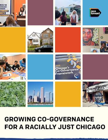 Grid of images showing community engagement in Chicago, urban scenes, and artwork. Text reads: "Growing Co-Governance for a Racially Just Chicago."
