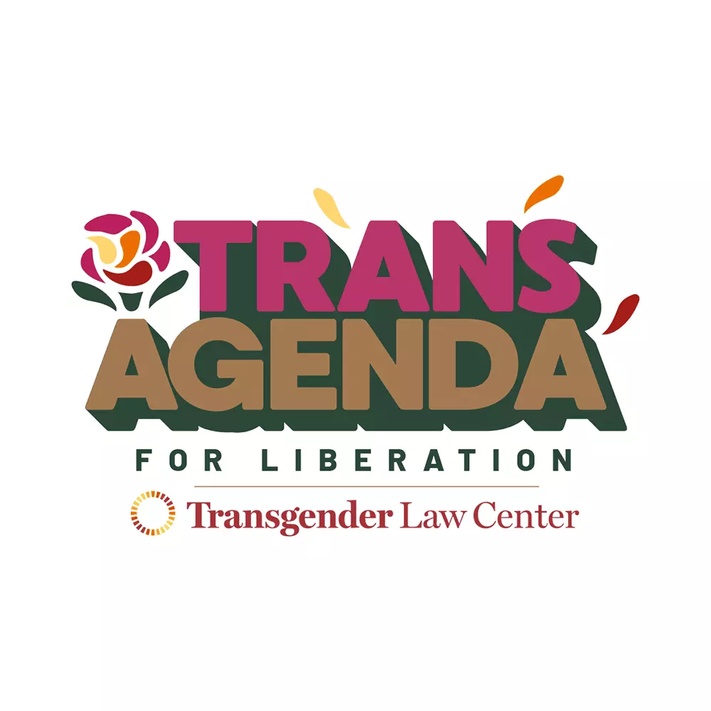 Trans Agenda for Liberation — Transgender Law Center