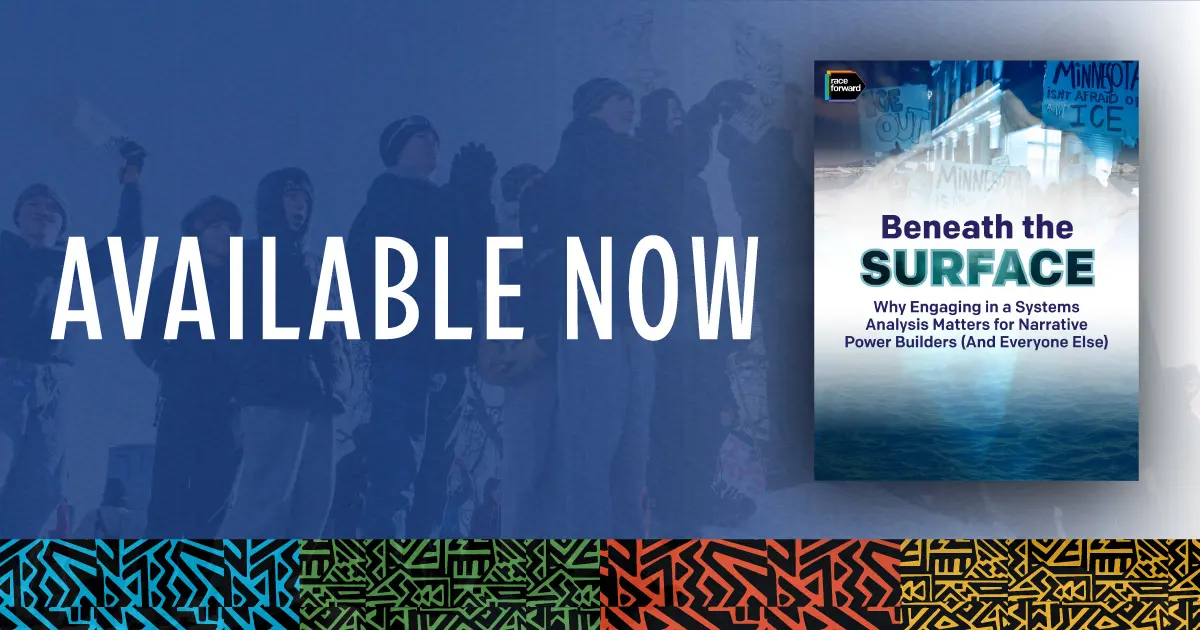 This image is an advertisement for a publication titled "Beneath the Surface" by Race Forward. The book's subtitle reads, "Why Engaging in a Systems Analysis Matters for Narrative Power Builders (And Everyone Else)." In the background, there are protest signs mentioning "Minnesota" and other phrases.